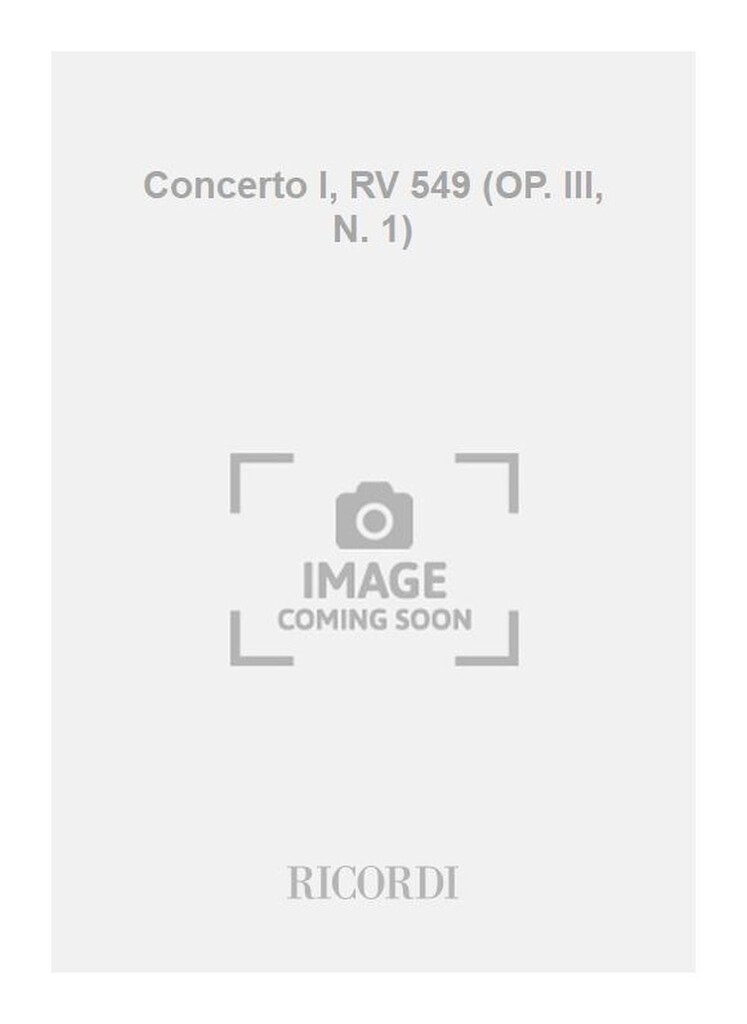 Concerto I, RV 549 (OP. III, N. 1)